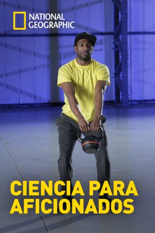 Ciencia para aficionados E10 en la programación de National Geographic HD (Documentales)