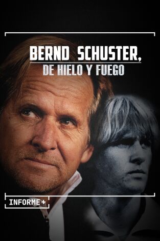 Carátula de Informe Plus+. Bernd Schuster, de hielo y fuego