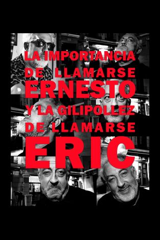 Carátula de La importancia de llamarse Ernesto y la gilipollez de llamarse Eric
