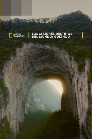 Los mejores destinos del mundo: Guizhou en la programación de National Geographic HD (Documentales)