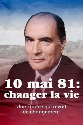 Póster de 10 mai 1981 : Changer la vie ?