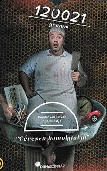 István Dombóvári interpreta a en 120021 gramm - Dombóvári István önálló estje