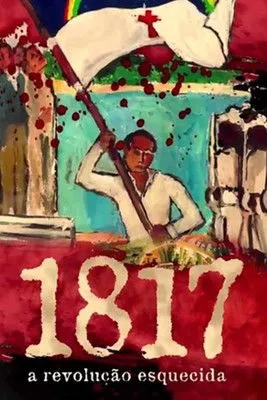 Póster de 1817: A Revolução Esquecida