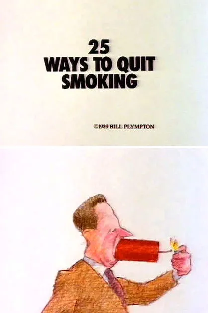 Bill Plympton interpreta a Narrateur / Homme (voix) (Non crédité) en 25 Ways to Quit Smoking