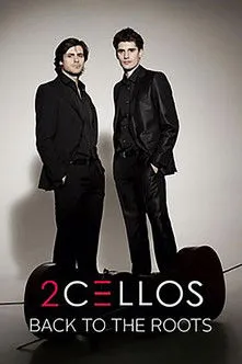 Póster de 2CELLOS - Back to the Roots