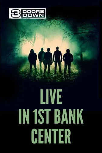 Póster de 3 Doors Down - Live in 1st Bank Center