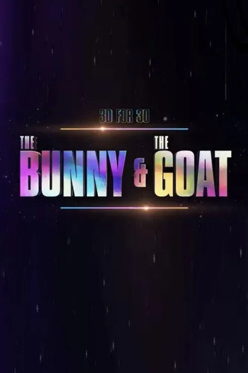 Portada de 30 for 30: The Bunny & the GOAT