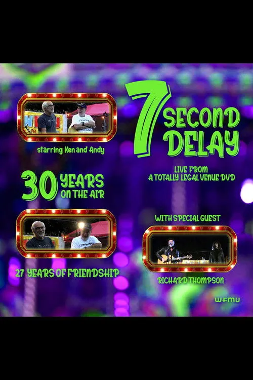Póster de 7 Second Delay: Live From A Totally Legal Venue