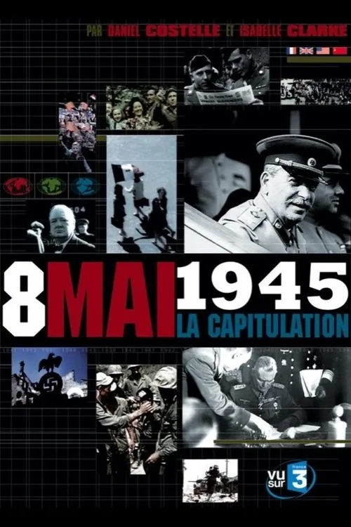 Póster de 8 mai 1945, La Capitulation