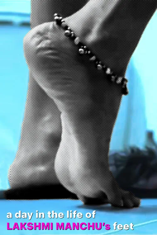 Lakshmi Manchu interpreta a en A Day in the Life of Lakshmi Manchu’s Feet