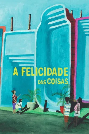 Póster de A Felicidade das Coisas