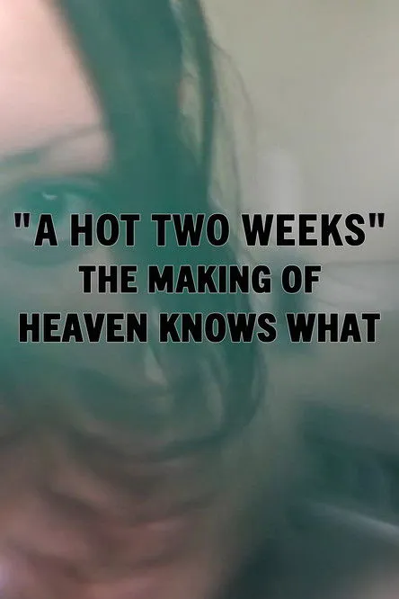 Arielle Holmes interpreta a  en A Hot Two Weeks: The Making of Heaven Knows What