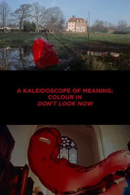 Anthony B. Richmond interpreta a Self en A Kaleidoscope of Meaning: Colour in Don't Look Now