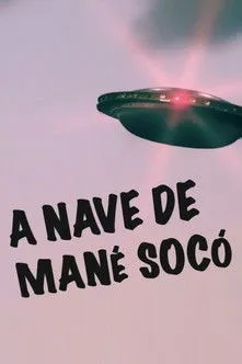 Severino Dadá interpreta a en A Nave de Mané Socó
