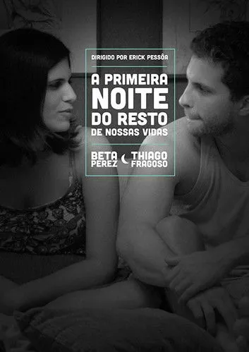 Thiago Fragoso interpreta a en A Primeira Noite do Resto de Nossas Vidas