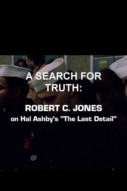 Robert C. Jones interpreta a Self en A Search For Truth: Robert C. Jones On Hal Ashby’s 'The Last Detail'