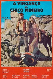 Rubens da Silva Prado interpreta a  en A Vingança de Chico Mineiro