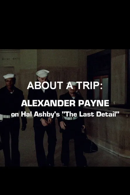 Alexander Payne interpreta a en About a Trip: Alexander Payne on Hal Ashby's 'The Last Detail'