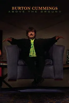 Burton Cummings interpreta a Burton Cummings en Above The Ground