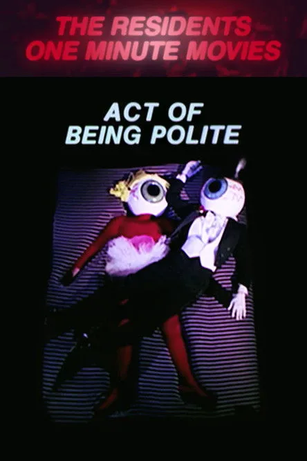 The Residents interpreta a en Act of Being Polite
