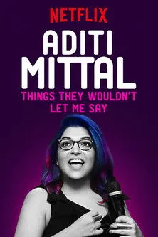 Póster de Aditi Mittal: Things They Wouldn't Let Me Say