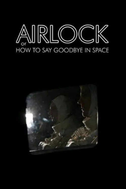 Póster de la película Airlock, or How to Say Goodbye in Space