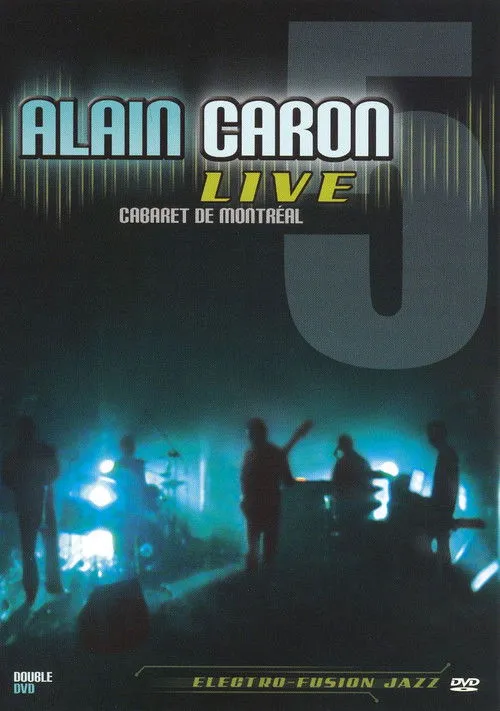Alain Caron interpreta a en Alain Caron Live: Cabaret de Montreal