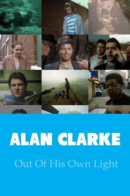 Póster de Alan Clarke: Out of His Own Light