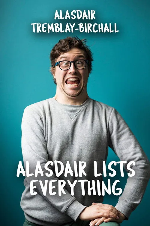 Póster de Alasdair Tremblay-Birchall: Alasdair Lists Everything