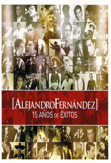 Alejandro Fernández interpreta a en Alejandro Fernández: 15 Años De Exitos