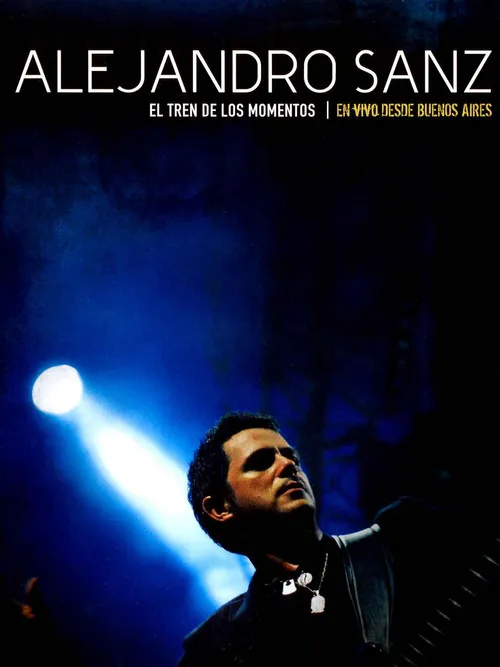 Póster de Alejandro Sanz - El tren de los momentos
