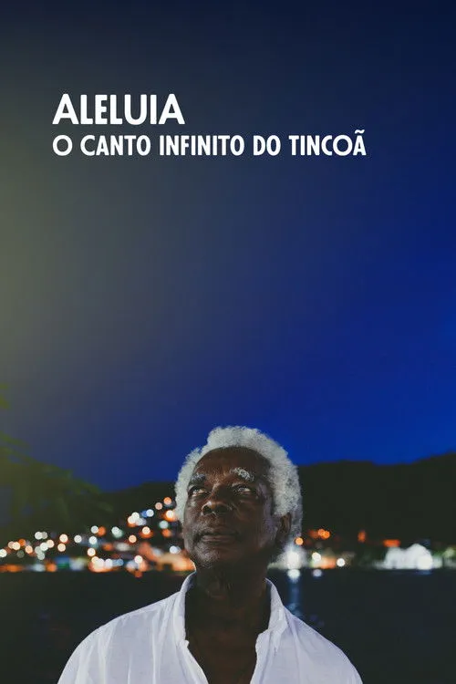 Póster de Aleluia, o Canto Infinito do Tincoã