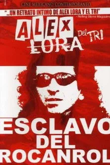 Póster de Alex Lora, Esclavo del Rocanrol