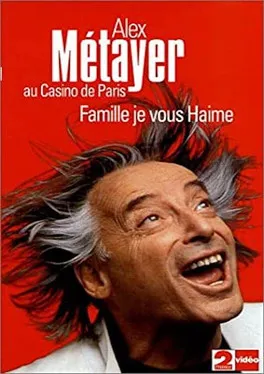 Alex Métayer interpreta a Self en Alex Metayer: Famille je vous haime