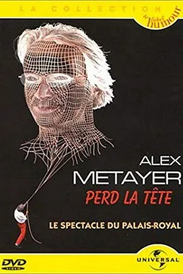 Alex Métayer interpreta a Self en Alex Metayer perd la tête