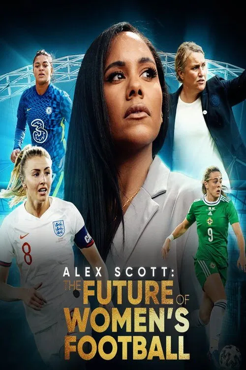 Alex Scott interpreta a Self - Host en Alex Scott: The Future of Women's Football