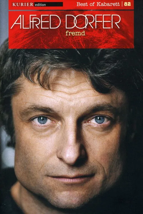 Alfred Dorfer interpreta a en Alfred Dorfer - Fremd