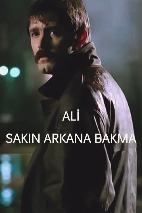 Nüvit Özdogru interpreta a en Ali / Sakın Arkana Bakma