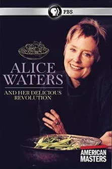 Alice Waters interpreta a  en Alice Waters and Her Delicious Revolution