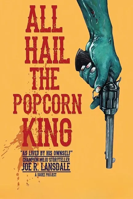 Joe R. Lansdale interpreta a Self en All Hail the Popcorn King!