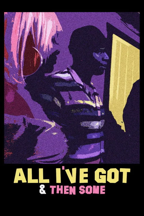 Póster de All I've Got & Then Some
