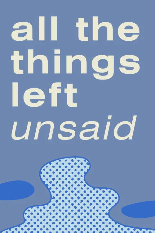 Póster de la película All the Things Left Unsaid