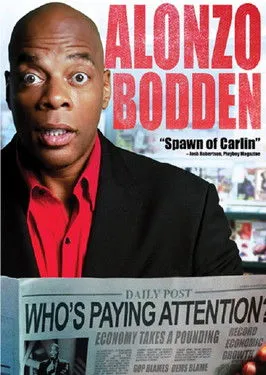 Alonzo Bodden interpreta a Self en Alonzo Bodden: Who's Paying Attention