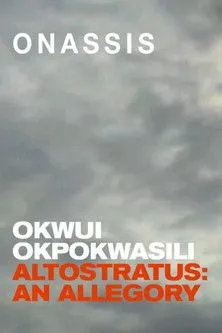 Okwui Okpokwasili interpreta a  en Altostratus: An Allegory