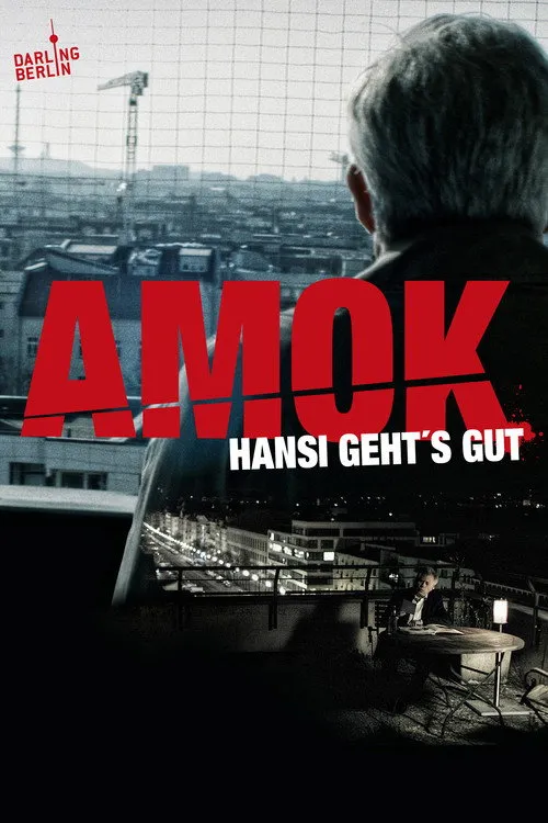 Póster de Amok - Hansi geht's gut