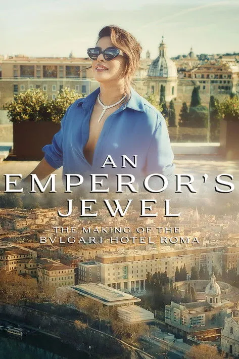 Póster de An emperor's jewel - The making of the Bulgari Hotel Roma