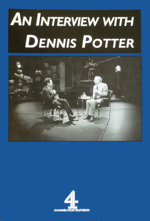 Dennis Potter interpreta a Himself en An Interview with Dennis Potter