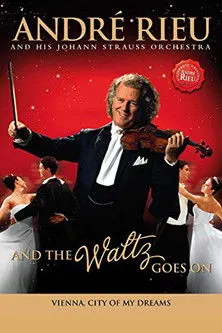Póster de André Rieu - And The Waltz Goes On