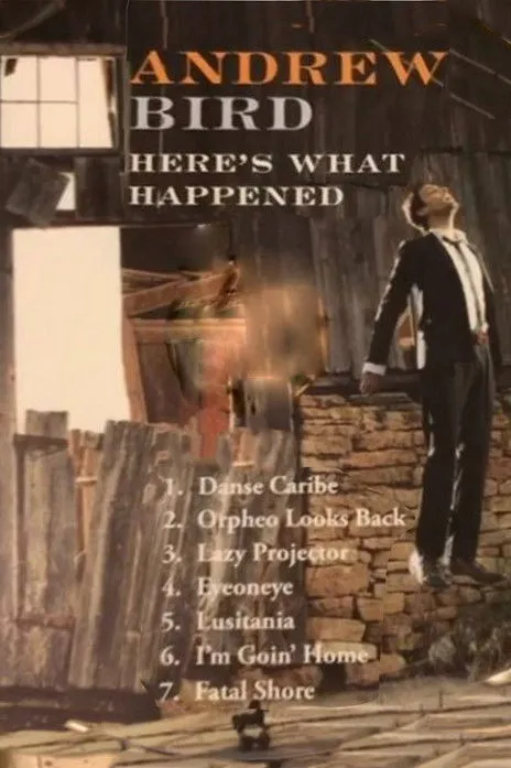 Andrew Bird interpreta a Himself en Andrew Bird: Here's What Happened