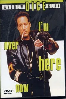 Andrew Dice Clay interpreta a Himself en Andrew Dice Clay: I'm Over Here Now